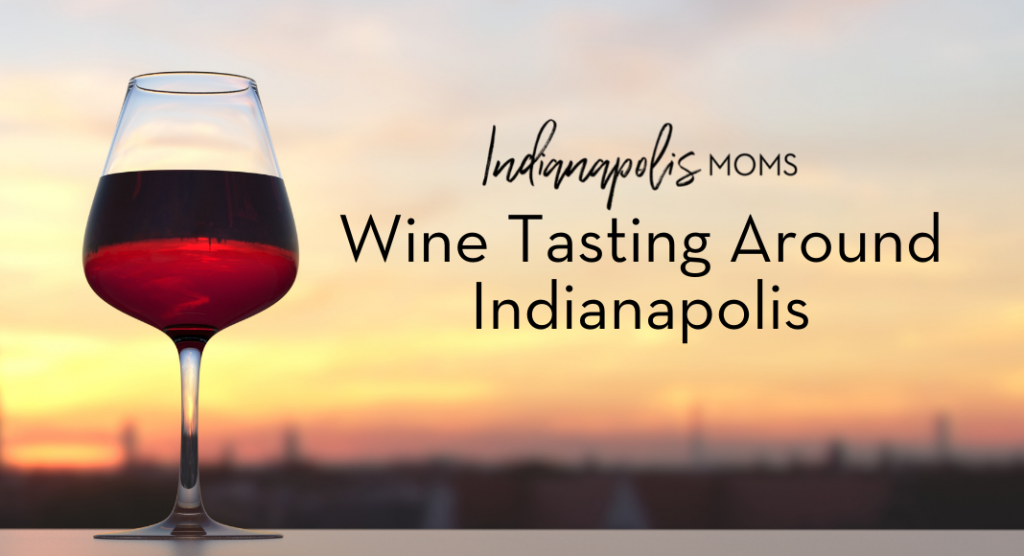 Wine Tasting Around Indianapolis