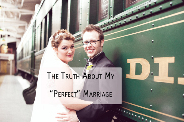 The Truth About My Perfect Marriage by Indianapolis Moms Blog