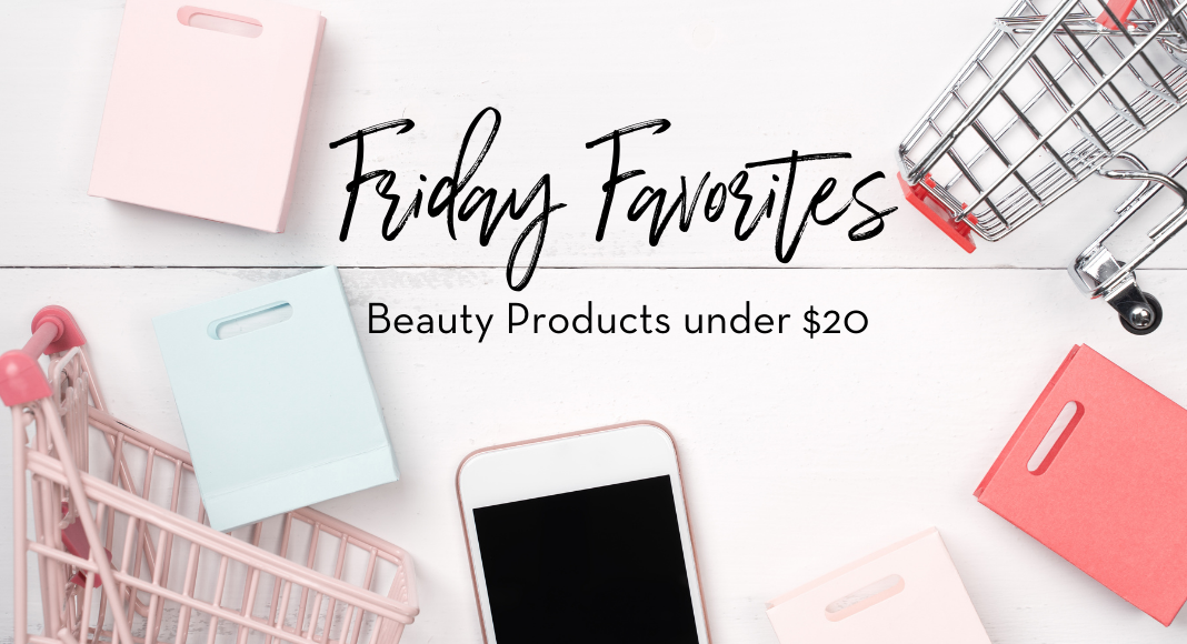 beauty products under 20