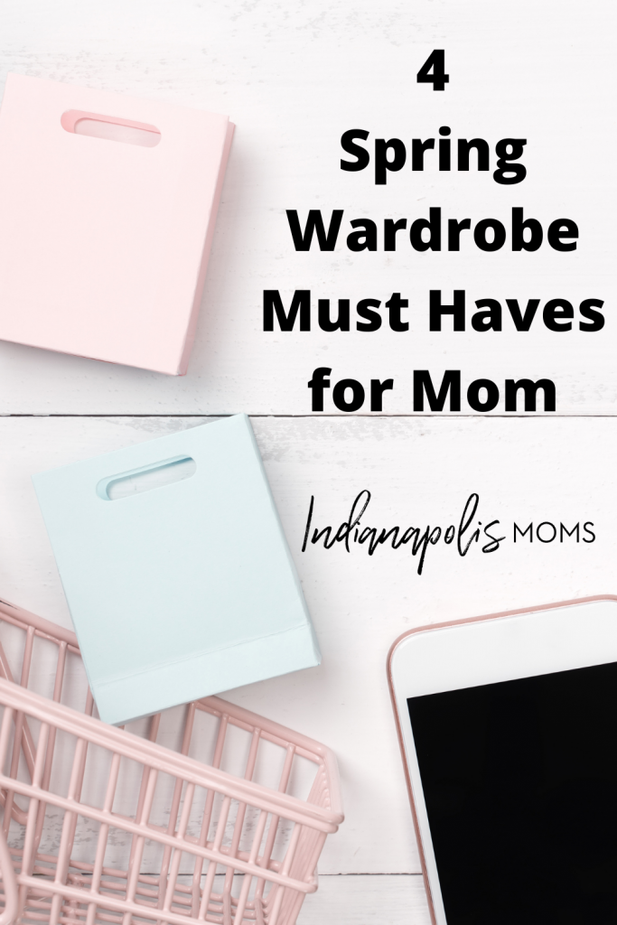 Spring Wardrobe Must Haves for Mom