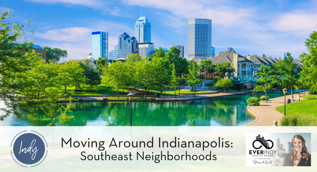 Moving Around Indianapolis: Southeast Neighborhoods