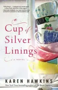 A Cup of Silver Linings by Karen Hawkins